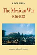 Read The Mexican War, 1846-1848, written by K. Jack Bauer