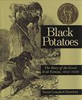 Read Black Potatoes: The Story of the Great Irish Famine, 1845-1850, written by Susan Campbell Bartoletti