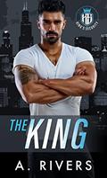 Read The King: An Enemies to Lovers Romantic Suspense (King's Security Book 1), written by A. Rivers; Alexa Rivers