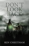 Read Don't Look Back: A haunting mystery perfect for the long, dark nights (Fenton House Book 1), written by Ben Cheetham