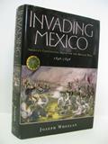 Read Invading Mexico: America's Continental Dream and the Mexican War, 1846-1848, written by Joseph Wheelan Read Invading Mexico: America's Continental Dream and the Mexican War, 1846-1848, written by Joseph Wheelan
