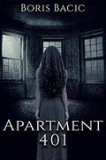 Read Apartment 401 (Haunted Places), written by Boris Bacic