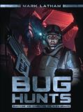 Read Bug Hunts: Surviving and Combating the Alien Menace (Dark Osprey), written by Mark Latham