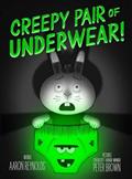 Read Creepy Pair of Underwear! (Jasper Rabbit's Creepy Tales!), written by Aaron Reynolds