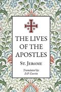 Read The Lives of the Apostles, written by St Jerome