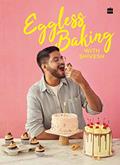 Read Eggless Baking With Shivesh, written by Shivesh Bhatia