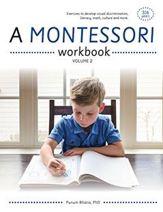 A Montessori Workbook (Volume 2), written by Punum Bhatia