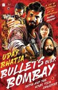 Read Bullets Over Bombay, written by Uday Bhatia
