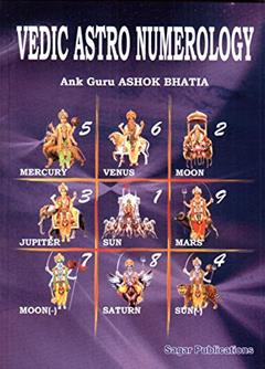 Vedic Astro Numerology, written by Ashok Bhatia