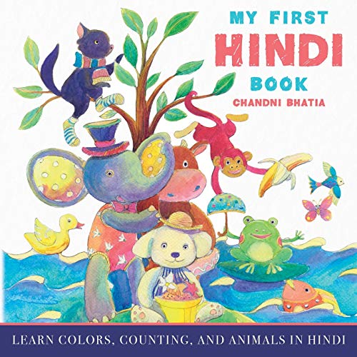 Read My First Hindi Book: Learn Colors, Counting, And Animals In Hindi, written by Chandni Bhatia