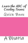 Read Learn the ABC of Cooling Towers, written by A Bhatia