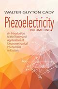 Read Piezoelectricity: Volume One: An Introduction to the Theory and Applications of Electromechanical Phenomena in Crystals (Dover Books on Electrical Engineering), written by Walter Guyton Cady