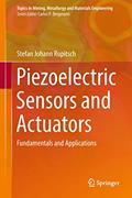 Read Piezoelectric Sensors and Actuators: Fundamentals and Applications (Topics in Mining, Metallurgy and Materials Engineering), written by Stefan Johann Rupitsch