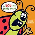 Read Can You Make a Scary Face?, written by Jan Thomas