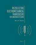 Read Piezoelectric Electromechanical Transducers for Underwater Sound, Part I, written by Boris S. Aronov