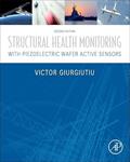 Read Structural Health Monitoring with Piezoelectric Wafer Active Sensors: with Piezoelectric Wafer Active Sensors, written by Victor Giurgiutiu Read Structural Health Monitoring with Piezoelectric Wafer Active Sensors: with Piezoelectric Wafer Active Sensors, written by Victor Giurgiutiu