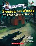Read Shadow in the Woods and Other Scary Stories: An Acorn Book (Mister Shivers), written by Max Brallier