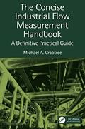 Read The Concise Industrial Flow Measurement Handbook, written by Michael A. Crabtree