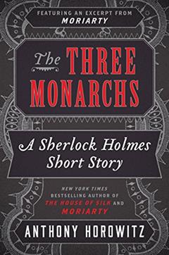 The Three Monarchs (Kindle Single), written by Anthony Horowitz