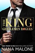Read The King (Gentlemen Rogues Book 1), written by Nana Malone