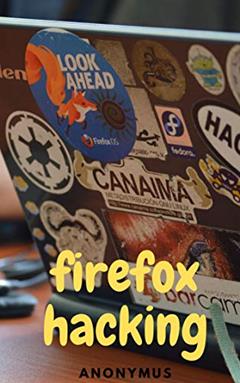 firefox hacking, written by anonymus lack