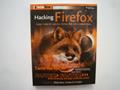 Read Hacking Firefox: More Than 150 Hacks, Mods, and Customizations (ExtremeTech), written by Mel Reyes