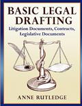 Read Basic Legal Drafting: Litigation Documents, Contracts, Legislative Documents, written by Anne Rutledge