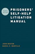 Read Prisoners' Self-Help Litigation Manual, written by John Boston; Daniel E Manville