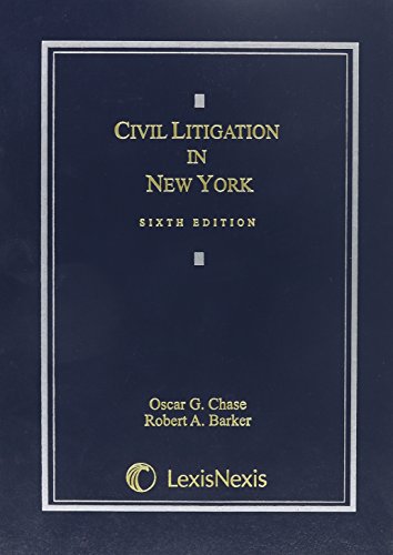 Read Civil Litigation in New York, written by Oscar Chase; Robert Barker