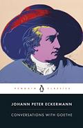Read Conversations with Goethe: In the Last Years of His Life (Penguin Classics), written by Johann Peter Eckermann