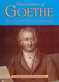 Read Conversations of Goethe with Johann Peter Eckermann, written by Johann Wolfgang Von Goethe; Johann Peter Eckermann