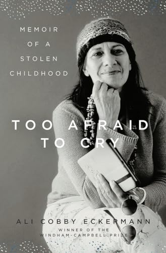 Read Too Afraid to Cry: Memoir of a Stolen Childhood, written by Ali Cobby Eckermann
