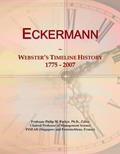 Read Eckermann: Webster's Timeline History, 1775 - 2007, written by Icon Group International