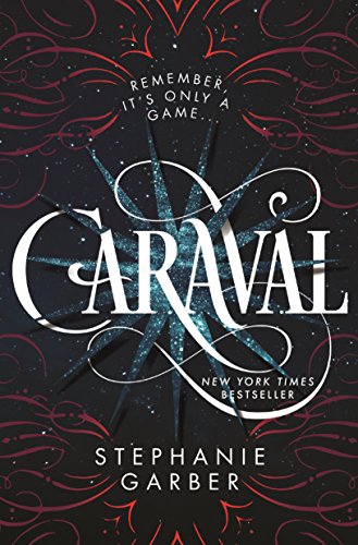 Read Caraval, written by Stephanie Garber