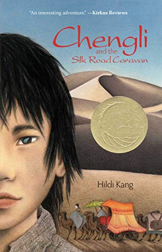 Read Chengli and the Silk Road Caravan, written by Hildi Kang