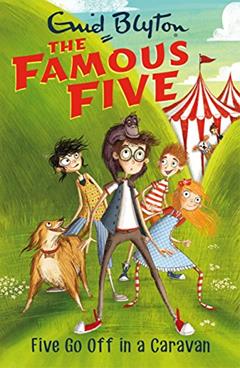 Five Go Off In A Caravan: Book 5 (Famous Five), written by Enid Blyton
