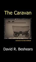 Read The Caravan, written by David R. Beshears