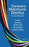 Read Caravan and Motorhome Electrics: the complete guide, written by Collyn Rivers