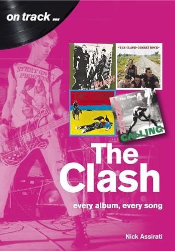 Read The Clash: every album, every song (On Track), written by Nick Assirati Read The Clash: every album, every song (On Track), written by Nick Assirati