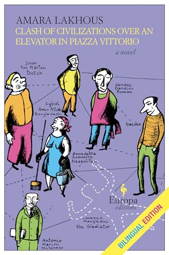 Read Clash of Civilizations Over an Elevator in Piazza Vittorio (Bilingual Edition): Bilingual Edition, written by Amara Lakhous