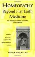 Read Homeopathy: Beyond Flat Earth Medicine, 2nd Edition, written by Timothy R. Dooley