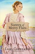 Read Sisters of Mercy Flats (Volume 1), written by Lori Copeland
