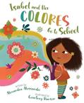 Read Isabel and her Colores Go to School (English and Spanish Edition), written by Alexandra Alessandri