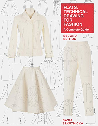 Read Flats: Technical Drawing for Fashion, second edition: A Complete Guide, written by Basia Szkutnicka