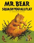 Read Mr. Bear Squash-You-All-Flat, written by Morrell Gipson