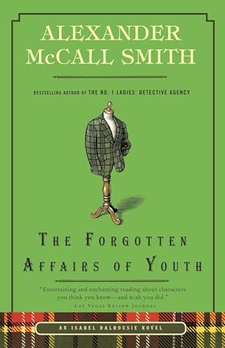 Read The Forgotten Affairs of Youth (Isabel Dalhousie Series), written by Alexander McCall Smith