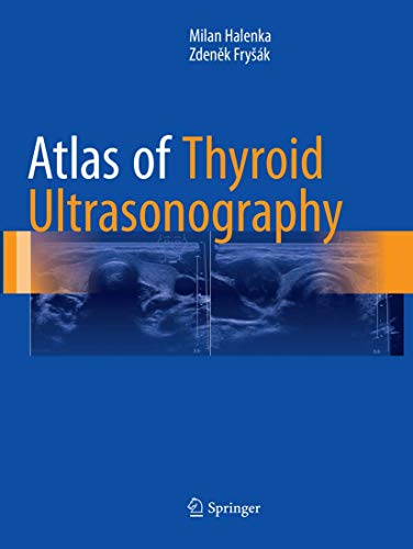Read Atlas of Thyroid Ultrasonography, written by Milan Halenka