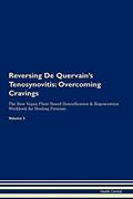 Read Reversing De Quervain's Tenosynovitis: Overcoming Cravings The Raw Vegan Plant-Based Detoxification & Regeneration Workbook for Healing Patients. Volume 3, written by Health Central