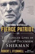 Read Fierce Patriot: The Tangled Lives of William Tecumseh Sherman, written by Robert L. O'Connell Read Fierce Patriot: The Tangled Lives of William Tecumseh Sherman, written by Robert L. O'Connell