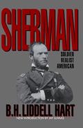 Read Sherman: Soldier, Realist, American, written by B. H. Liddell Hart